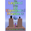 The Legend of the 10 Elemental Masters - Paperback