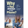 Why Are You Always on the Phone? - Paperback