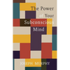 The Power of Your Subconscious Mind - Hardcover