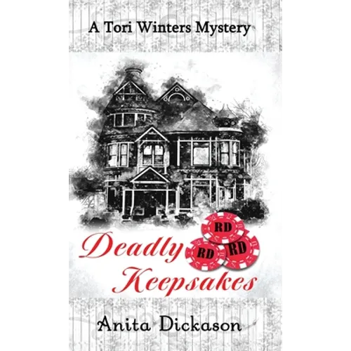 Deadly Keepsakes: A Tori Winters Mystery: Book 1 - Hardcover