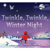 Twinkle, Twinkle, Winter Night: A Winter and Holiday Book for Kids - Hardcover