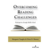 Overcoming Reading Challenges: Kindergarten through Middle School - Paperback