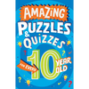 Amazing Puzzles and Quizzes for Every 10 Year Old - Paperback
