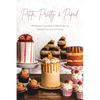 Petite, Pretty & Piped: 60 Delicate Cupcakes and Mini Cakes to Satisfy Every Sweet Craving - Paperback