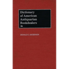 Dictionary of American Antiquarian Bookdealers - Hardcover