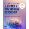 Clínica Mayo. Alzheimer Y Otras Formas de Demencia.: Guía Para Pacientes Y Cuidadores - Paperback