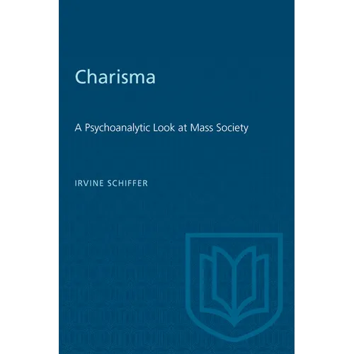 Charisma: A Psychoanalytic Look at Mass Society - Paperback
