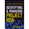Identifying and Managing Project Risk 4th Edition: Essential Tools for Failure-Proofing Your Project - Paperback