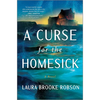 A Curse for the Homesick - Hardcover