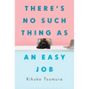 There's No Such Thing as an Easy Job - Paperback
