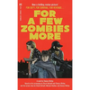 For a Few Zombies More - Paperback