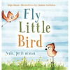 Fly, Little Bird - Vole, petit oiseau: Bilingual Children's Picture Book in English-French - Hardcover