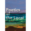 Poetics of the Local: Globalization, Place, and Contemporary Irish Poetry - Paperback