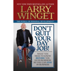 Don't Quit Your Day Job: What You Need to Know Before You Go in Business So You Can Stay in Business - Paperback