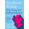 Scotland Rising: The Case for Independence - Hardcover