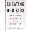 Cheating Our Kids - Hardcover