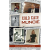 Cold Case Muncie - Hardcover