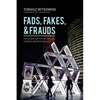 Fads, Fakes, and Frauds: Exploding Myths in Culture, Science and Psychology - Paperback