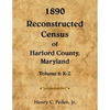 1890 Reconstructed Census of Harford County, Maryland, K-Z - Paperback