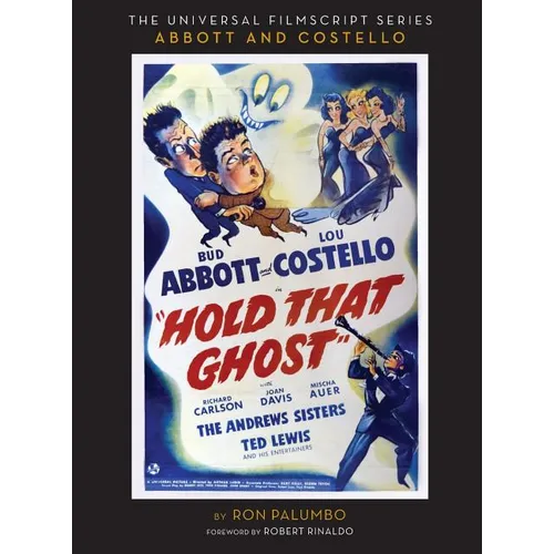 Hold That Ghost: Including the Original Shooting Script (hardback) - Hardcover