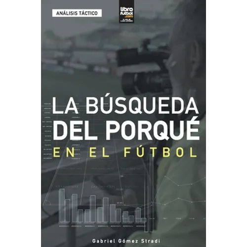 La búsqueda del porqué en el fútbol - Paperback