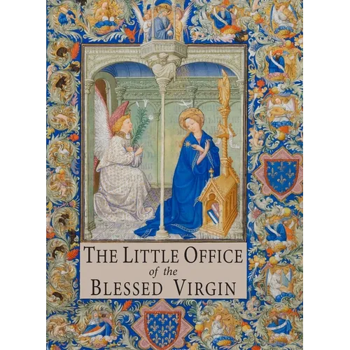 The Little Office of the Blessed Virgin: Explained for Dominican Sisters and Tertiaries - Paperback