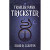Trailer Park Trickster - Hardcover