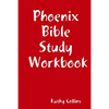 Phoenix Bible Study Workbook - Paperback