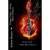 Guitar Gods: Delta Blues Masters - Paperback