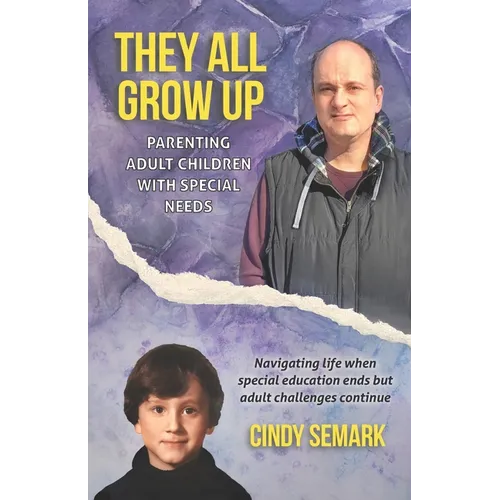 They All Grow Up: Parenting adult children with special needs - Paperback