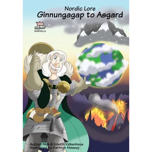 Norse, of Course! Ginnungagap to Asgard: Norse Mythology: Vikings for Kids: Odin, Thor, Loki - Paperback