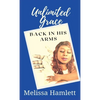 Unlimited Grace: Back In His Arms - Hardcover