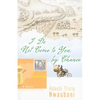 I Do Not Come to You by Chance - Paperback