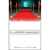 The Celebrity Experience: Insider Secrets to Delivering Red Carpet Customer Service - Hardcover