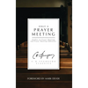 Only a Prayer Meeting: Studies on Prayer Meetings and Prayer Meeting Addresses - Paperback
