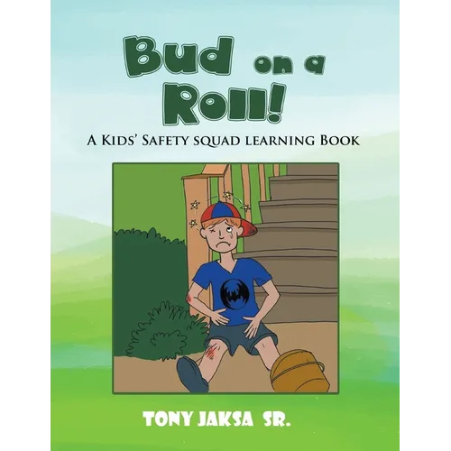 Bud on a Roll!: A Kids' Safety Squad Learning Book - Paperback