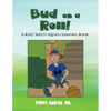 Bud on a Roll!: A Kids' Safety Squad Learning Book - Paperback