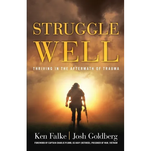 Struggle Well: Thriving in the Aftermath of Trauma - Paperback