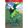 Eastbound and Town: A LitRPG/GameLit Novel - Paperback