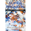 Super Broncos: From Elway to Tebow to Manning - Paperback