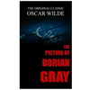 The Picture of Dorian Gray - The Original Classic by Oscar Wilde - Paperback