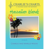 Charlie's Charts: Hawaiian Islands - Paperback