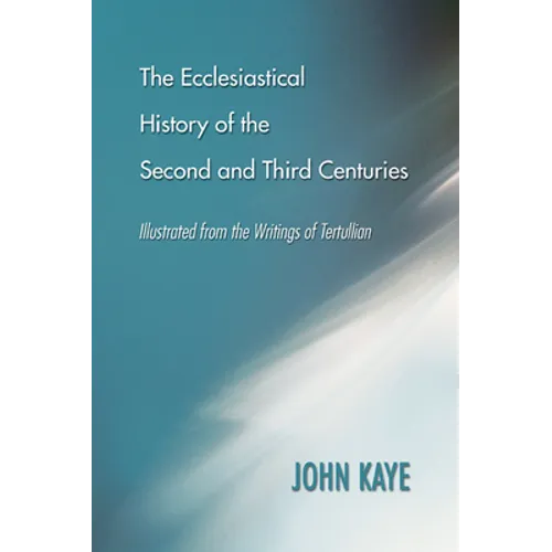 The Ecclesiastical History of the Second and Third Centuries - Paperback