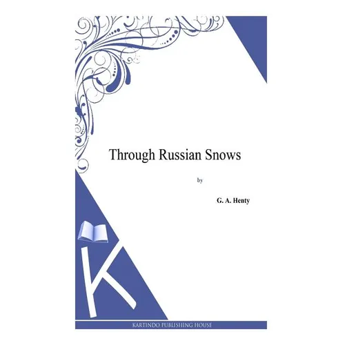 Through Russian Snows - Paperback