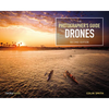 The Photographer's Guide to Drones, 2nd Edition - Paperback