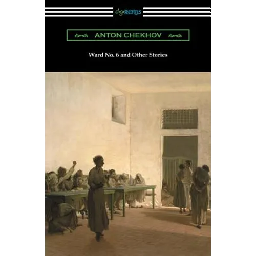 Ward No. 6 and Other Stories (Translated by Constance Garnett) - Paperback