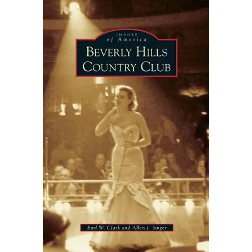 Beverly Hills Country Club - Hardcover