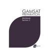 GAMSAT Preparation Workbook Section 3: GAMSAT Style Questions and Step-By-Step Solutions - Paperback