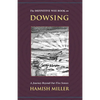 The Definitive Wee Book on Dowsing: A Journey Beyond Our Five Senses - Paperback