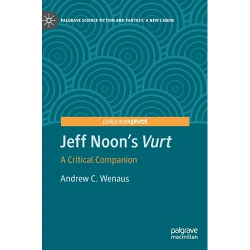 Jeff Noon's Vurt: A Critical Companion - Hardcover
